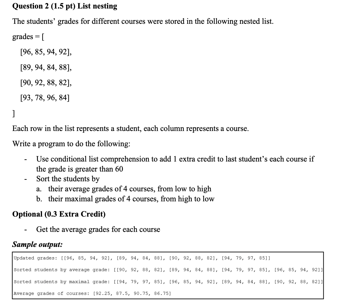 Solved Each row in the list represents a student, each | Chegg.com