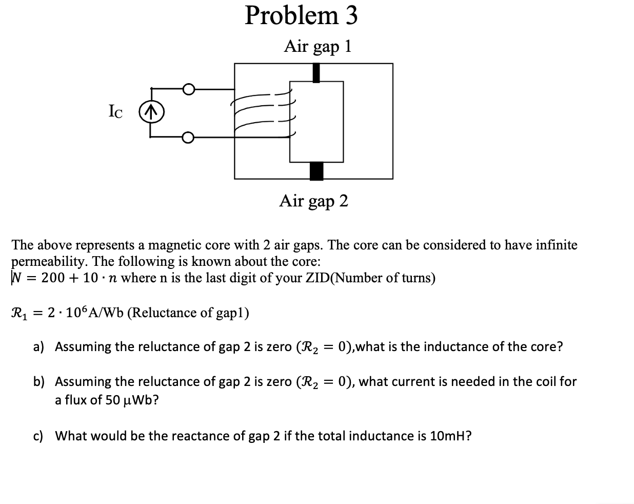 Solved Problem 3 Air gap 1 Ic Air gap 2 The above represents | Chegg.com
