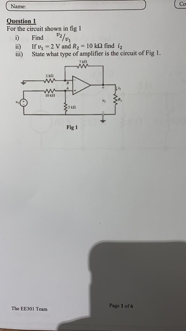 Solved Co Name: Question 1 For the circuit shown in fig 1 i) | Chegg.com