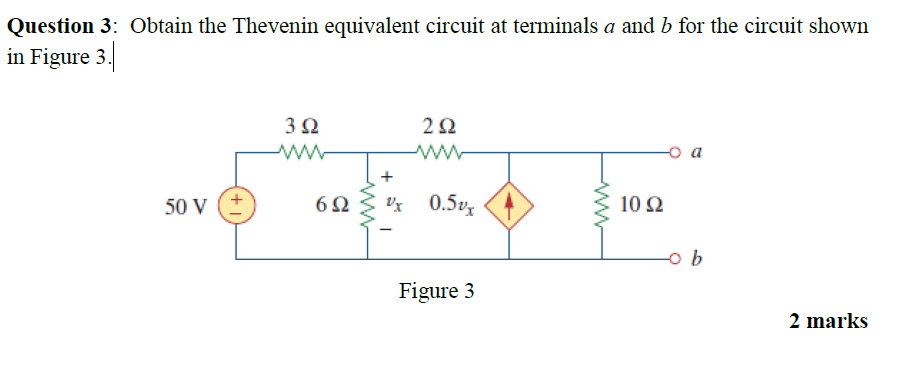 Solved Question 3: Obtain The Thevenin Equivalent Circuit At | Chegg.com