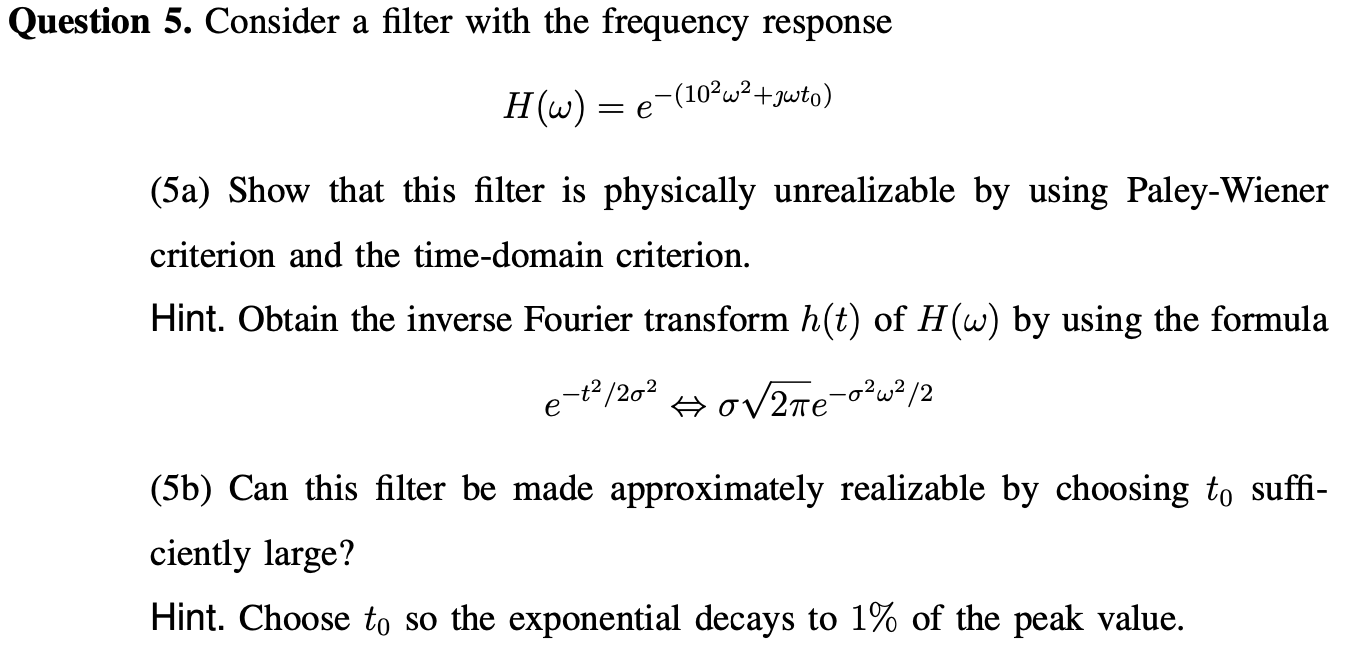 Solved Question 5. Consider a filter with the frequency | Chegg.com