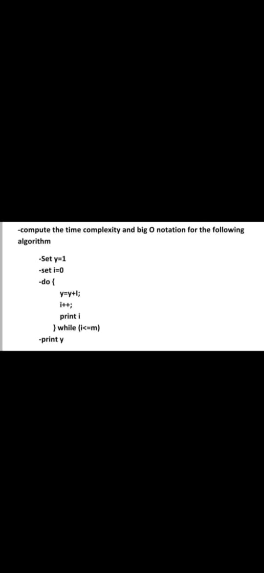 Solved -compute The Time Complexity And Big O Notation For | Chegg.com