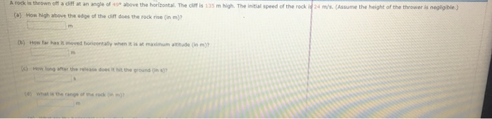 Solved A rock is thrown off a cliff at an angle of 49e above | Chegg.com