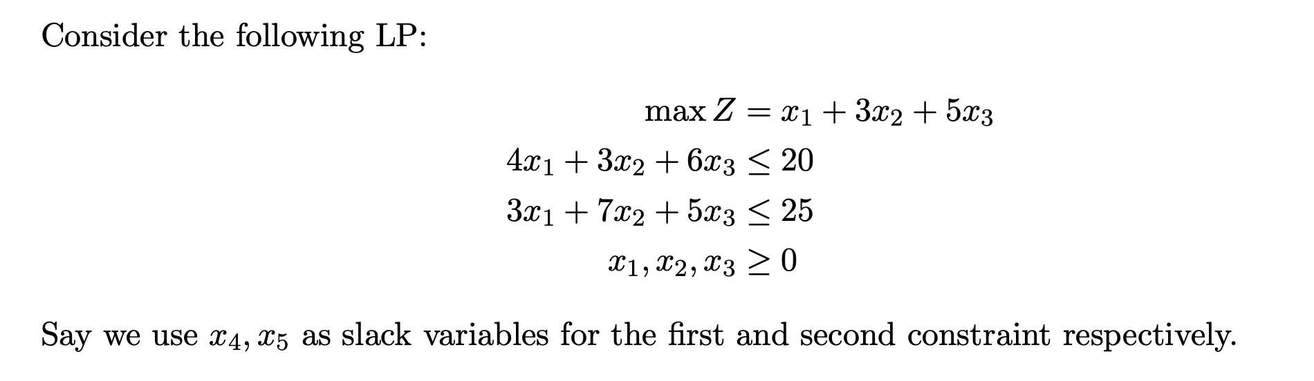 Solved Consider The Following Lp Max Z X1 3x2 5x3 4x1