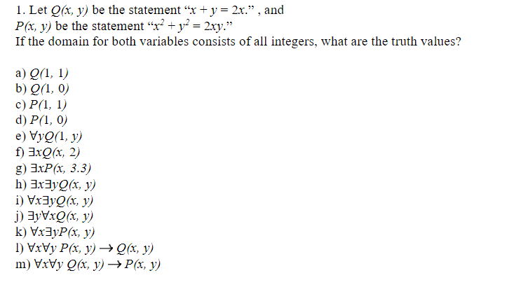 Solved 1 Let Q X Y Be The Statement X Y 2x And Chegg Com