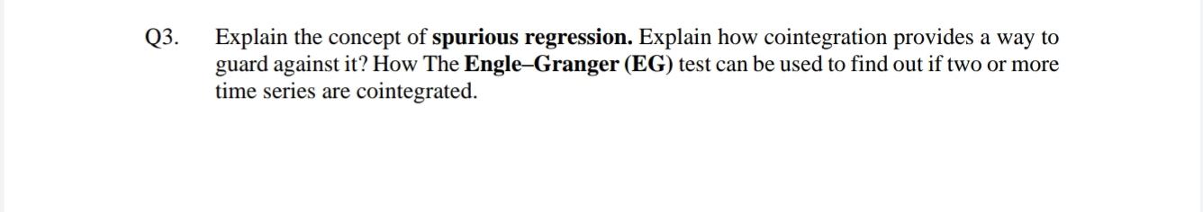 Solved Q3. Explain the concept of spurious regression. | Chegg.com