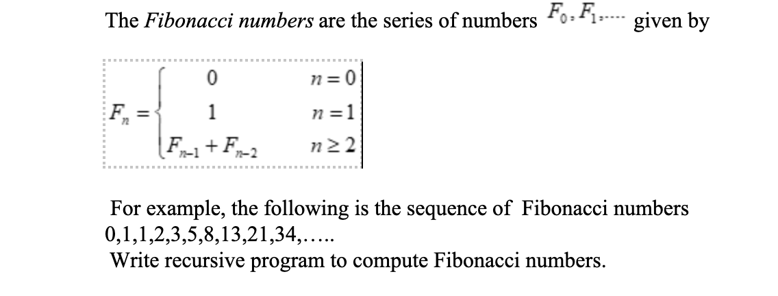 Solved The Fibonacci numbers are the series of numbers Fo.F1 | Chegg.com