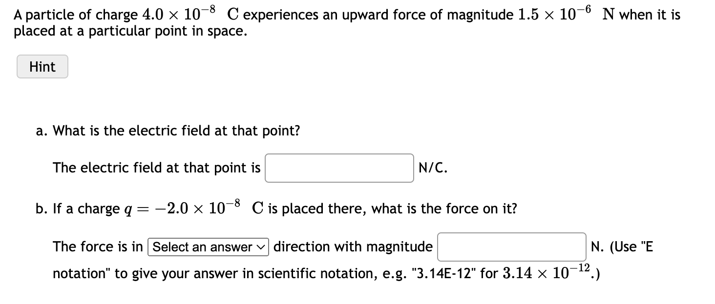 Solved A Particle Of Charge 4 0×10−8c Experiences An Upward