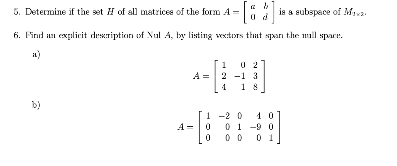 Solved 5. Determine if the set H of all matrices of the form | Chegg.com