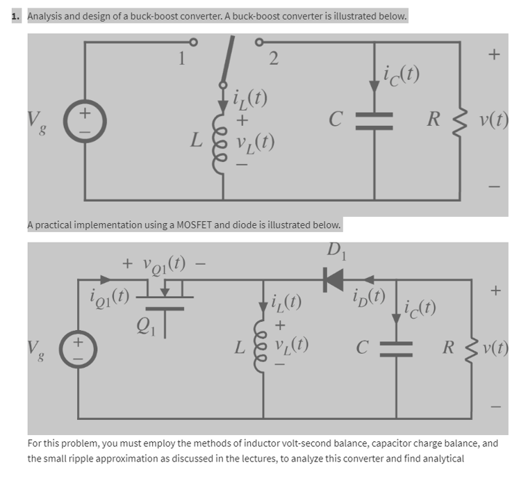 1. Analysis and design of a buck-boost converter. A buck-boost converter is illustrated below.
V
8
V.
+
8
1
A practical imple