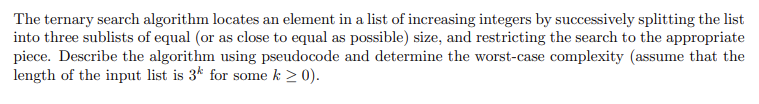 Solved The ternary search algorithm locates an element in a | Chegg.com