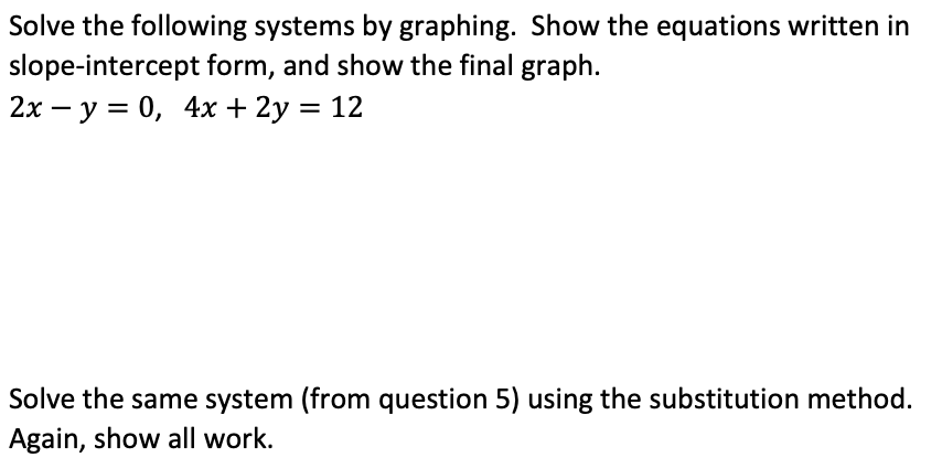Solved Solve The Following Systems By Graphing Show The Chegg Solved Solve The Following Systems By Graphing Show The Chegg