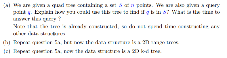 Solved We are given a quad tree containing a set S of n | Chegg.com