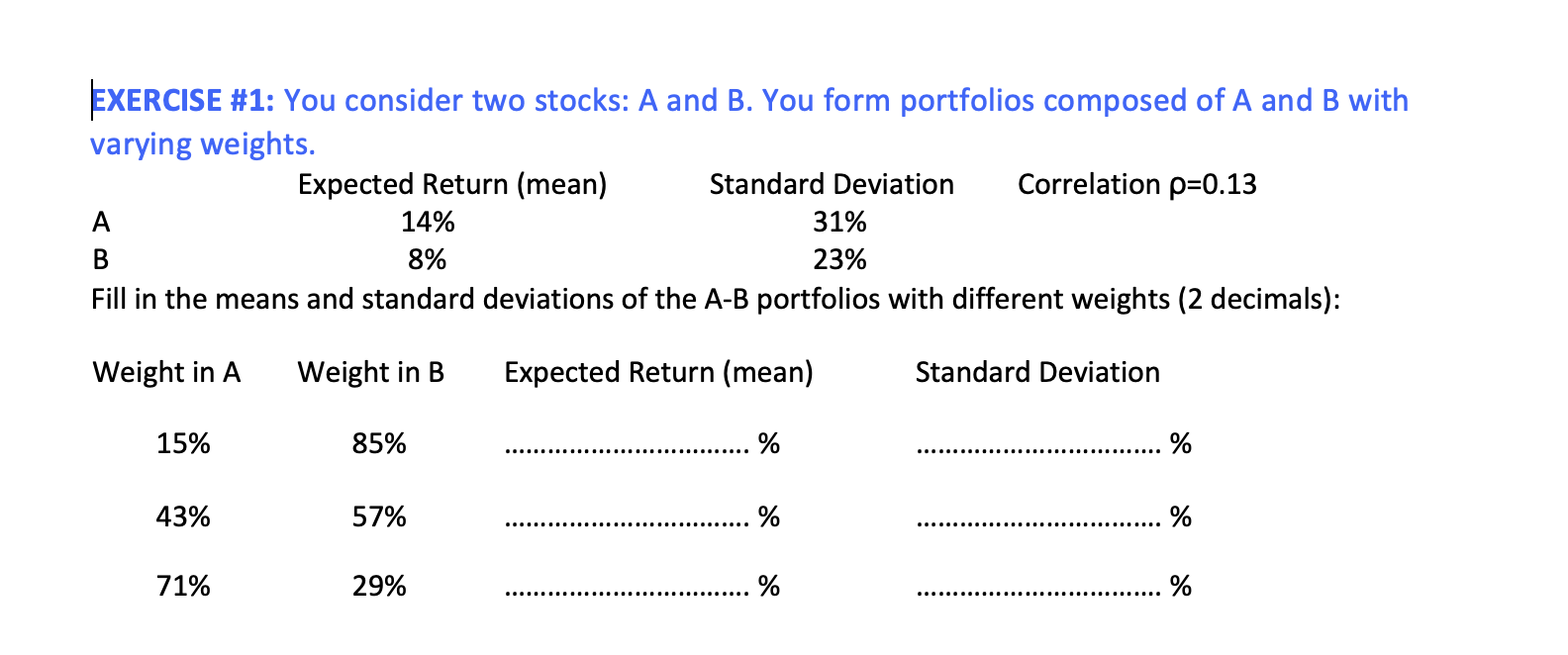 Solved EXERCISE #1: You Consider Two Stocks: A And B. You | Chegg.com