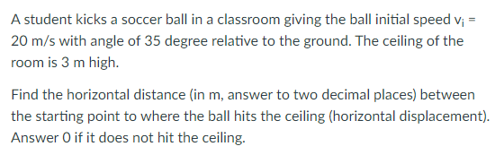 Solved A student kicks a soccer ball in a classroom giving | Chegg.com