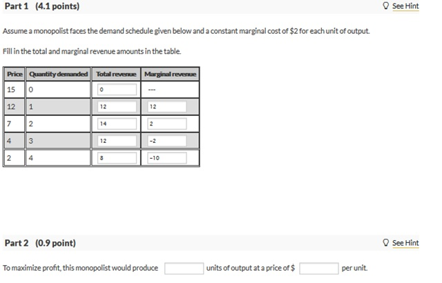 Solved Part 1 (4.1 points) See Hint Assume a monopolist | Chegg.com