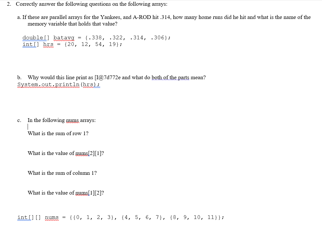 Solved 2. Correctly Answer The Following Questions On The | Chegg.com