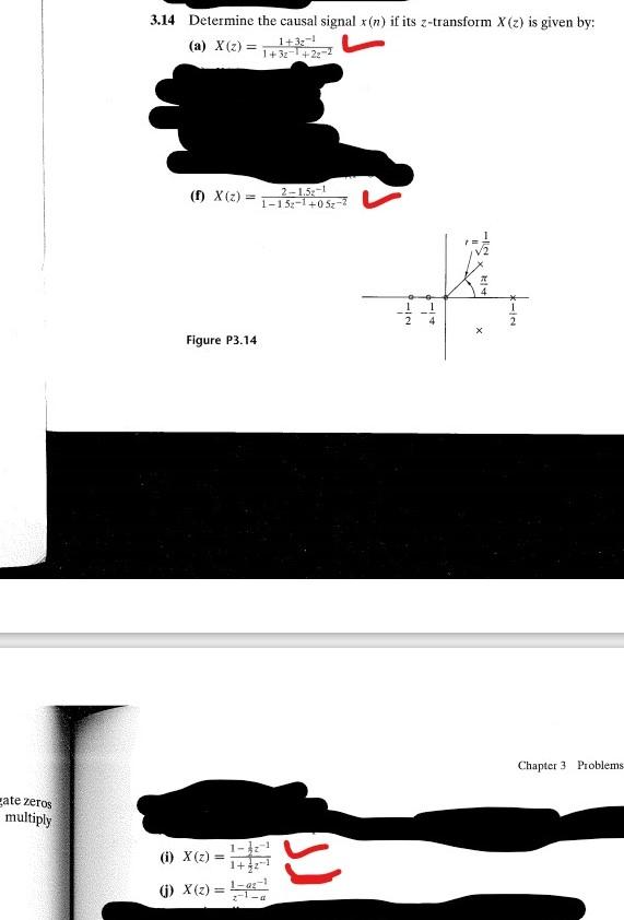 Solved 3.14 Determine the causal signal x(n) if its