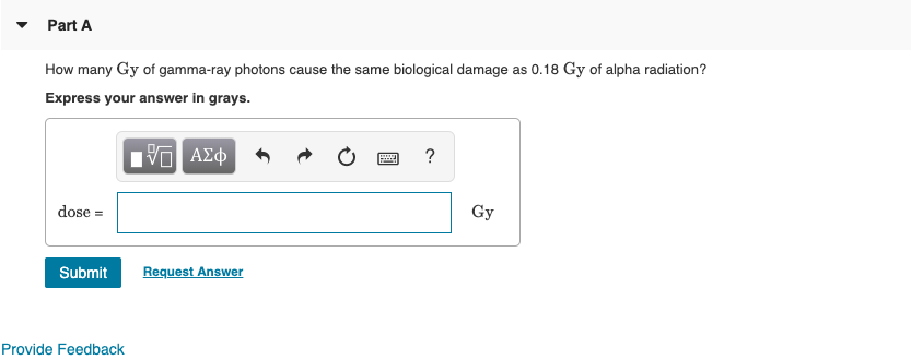 Solved Part A How Many Gy Of Gamma Ray Photons Cause The Chegg Com