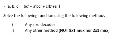 Solved F[a,b,c]=bc′+a′bc′+c[b′+a′] Solve The Following | Chegg.com