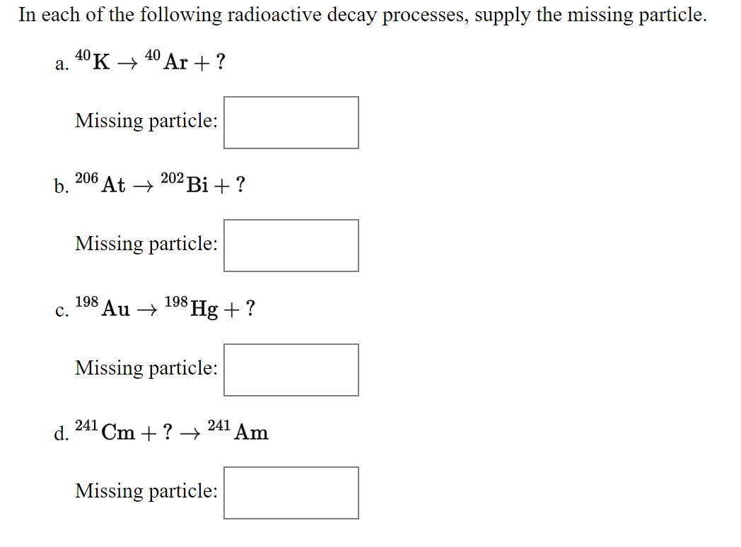 Solved In Each Of The Following Radioactive Decay Processes, | Chegg.com