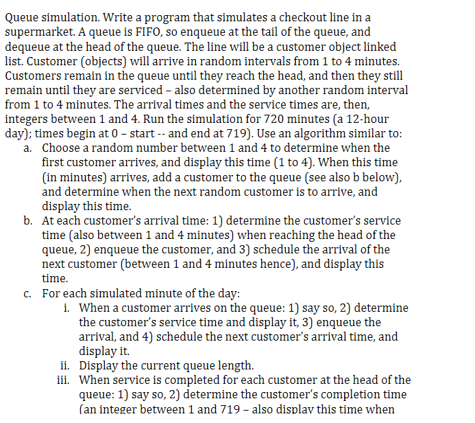 Queue simulation. Write a program that simulates a | Chegg.com