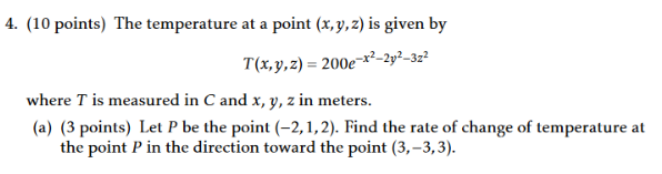 Solved 4. (10 points) The temperature at a point (x,y,z) is | Chegg.com