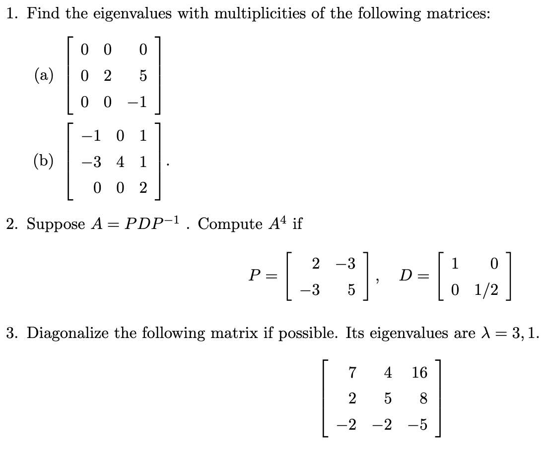 Solved 1. Find the eigenvalues with multiplicities of the | Chegg.com