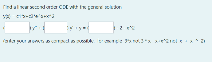 Solved Find a linear second order ODE with the general | Chegg.com