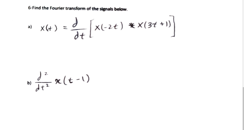 Solved 6-Find The Fourier Transform Of The Signals Below. ә | Chegg.com