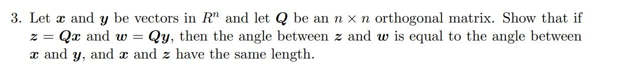 Solved 3. Let x and y be vectors in Rn and let Q be an n×n | Chegg.com