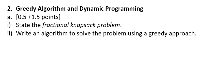 Solved 2. Greedy Algorithm and Dynamic Programming a. (0.5 | Chegg.com