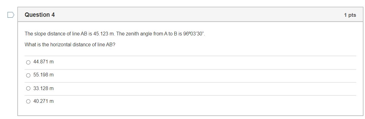 Solved Question 4 1 pts The slope distance of line AB is | Chegg.com