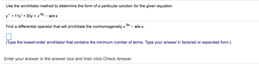 Solved Use the annihilator method to determine the form of a | Chegg.com