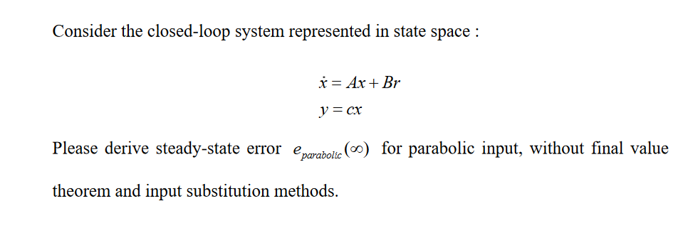 Solved Consider the closed-loop system represented in state | Chegg.com