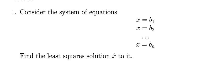 Solved 1. Consider the system of equations r = = 61 x= : 62 | Chegg.com