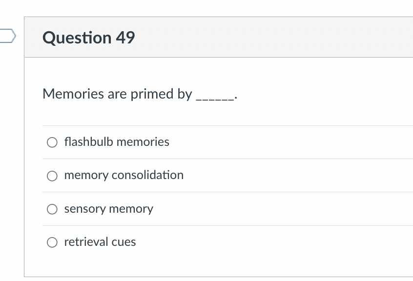 Solved Question 49 Memories are primed by O flashbulb