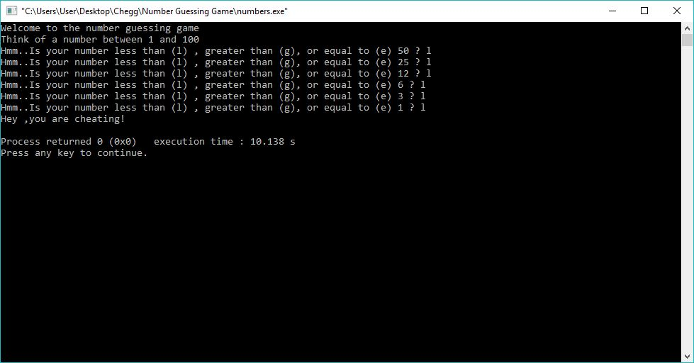 C:\Users\User\Desktop Chegg\Number Guessing Game numbers.exe Welcome to the number guessing game Think of a number between