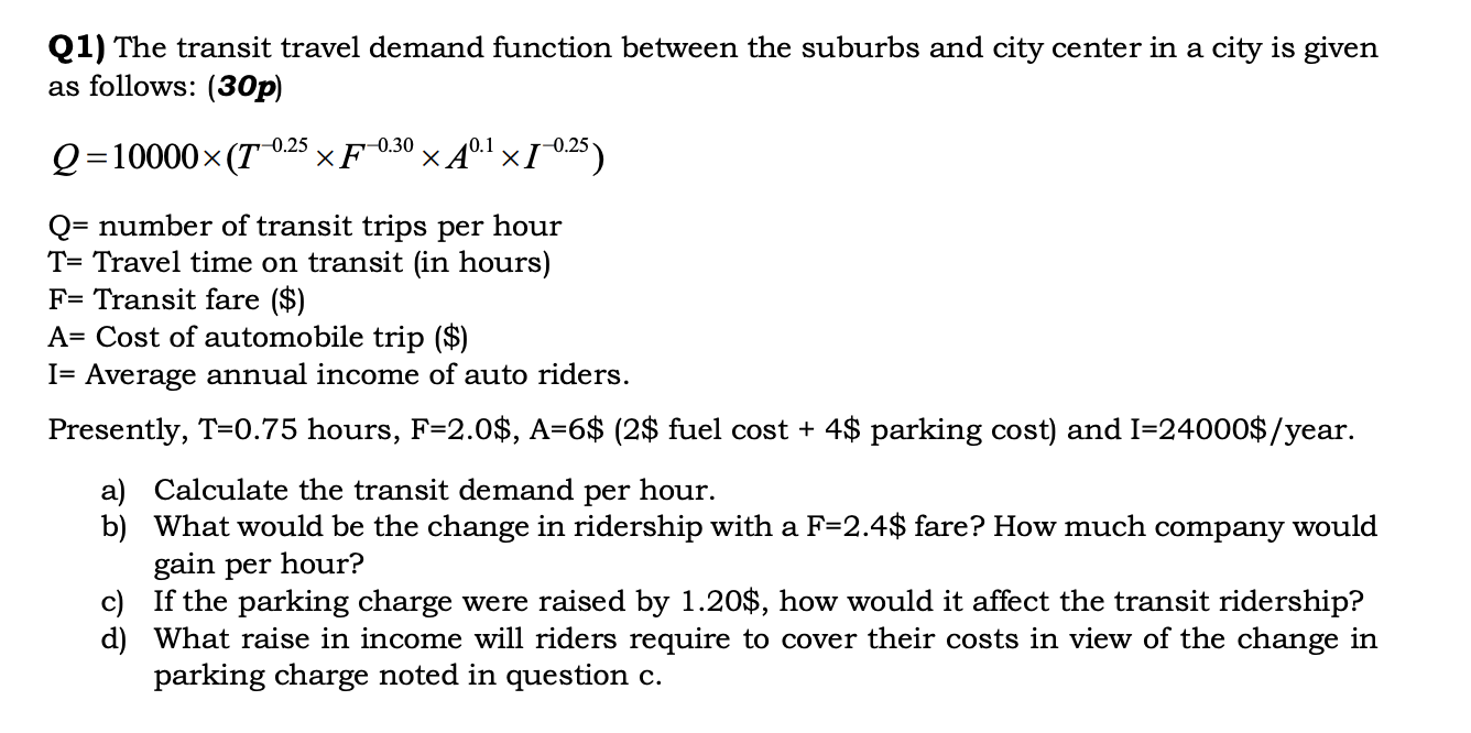 Solved Q1) The Transit Travel Demand Function Between The | Chegg.com