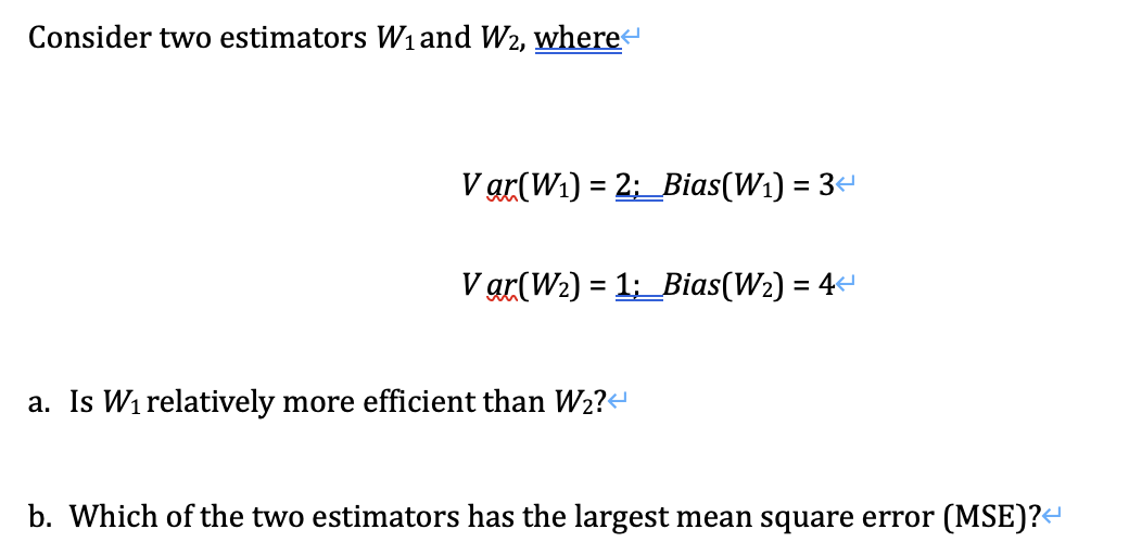 Solved Consider two estimators W1 and W2, where | Chegg.com