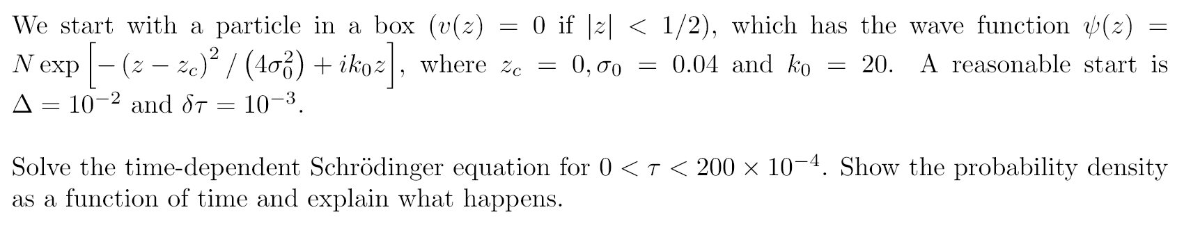 Solved We start with a particle in a box (v(z)=0 if | Chegg.com