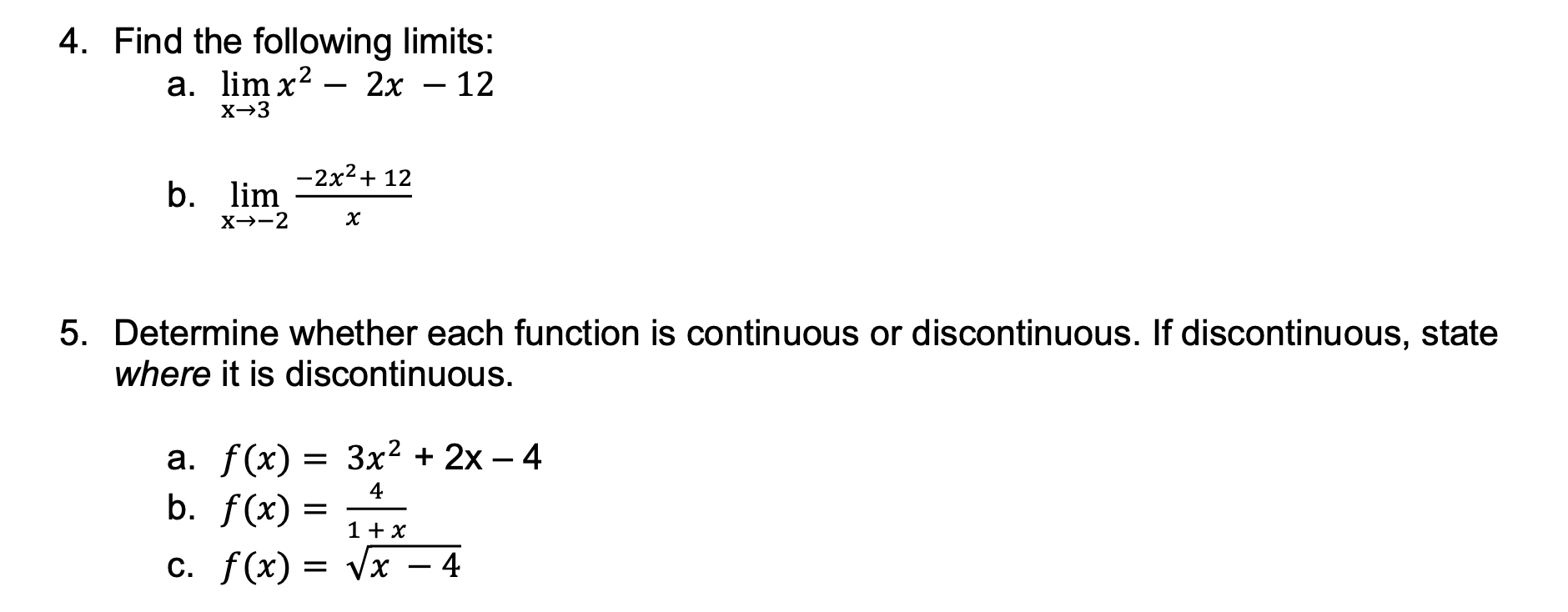 Solved 4 Find The Following Limits A Limx→3x2−2x−12 B