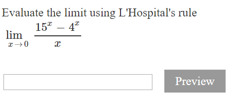 Solved Evaluate The Limit Using Lhospitals Rule 15 40