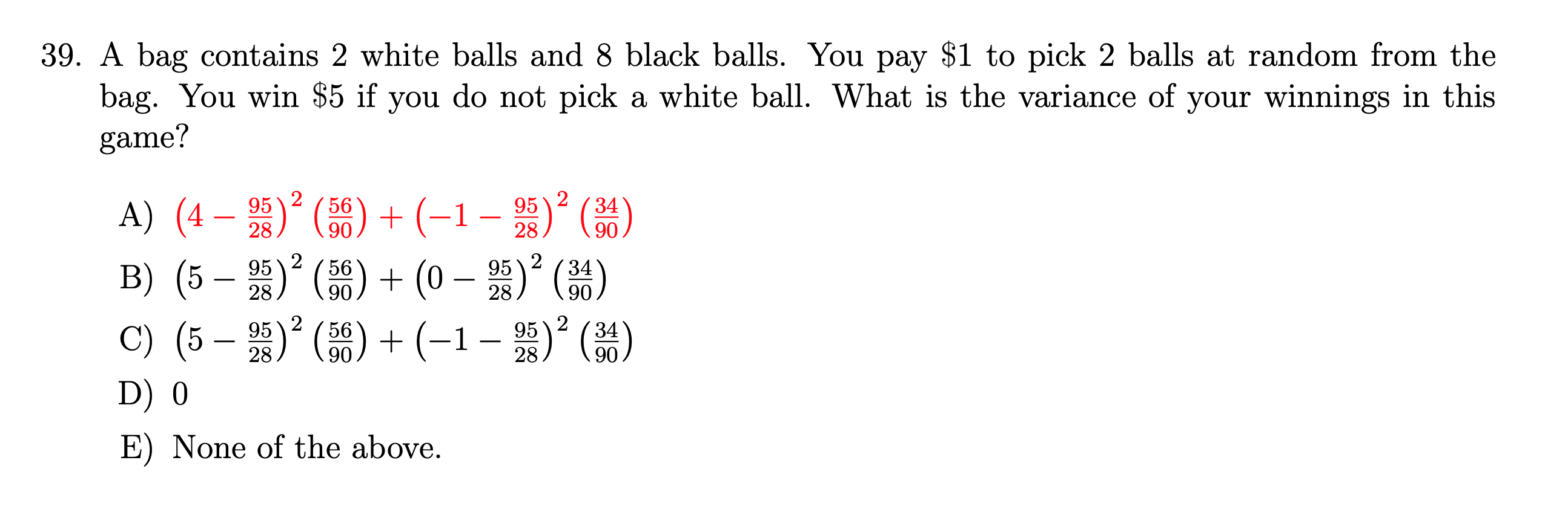 Solved 39. A bag contains 2 white balls and 8 black balls.