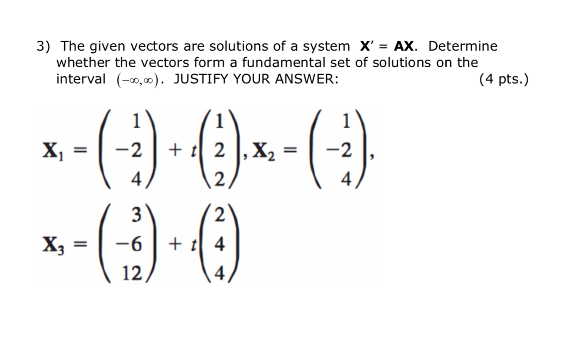 Solved 3) The Given Vectors Are Solutions Of A System X' = | Chegg.com