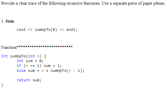 Solved Provide a clear trace of the following recursive | Chegg.com