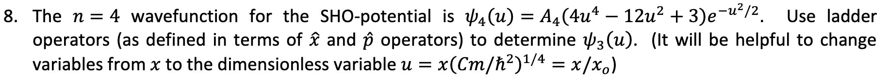 Solved 8. The n=4 wavefunction for the SHO-potential is | Chegg.com