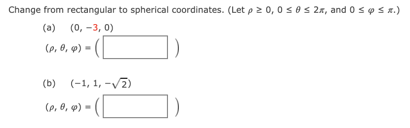 Solved Change from rectangular to spherical coordinates. | Chegg.com