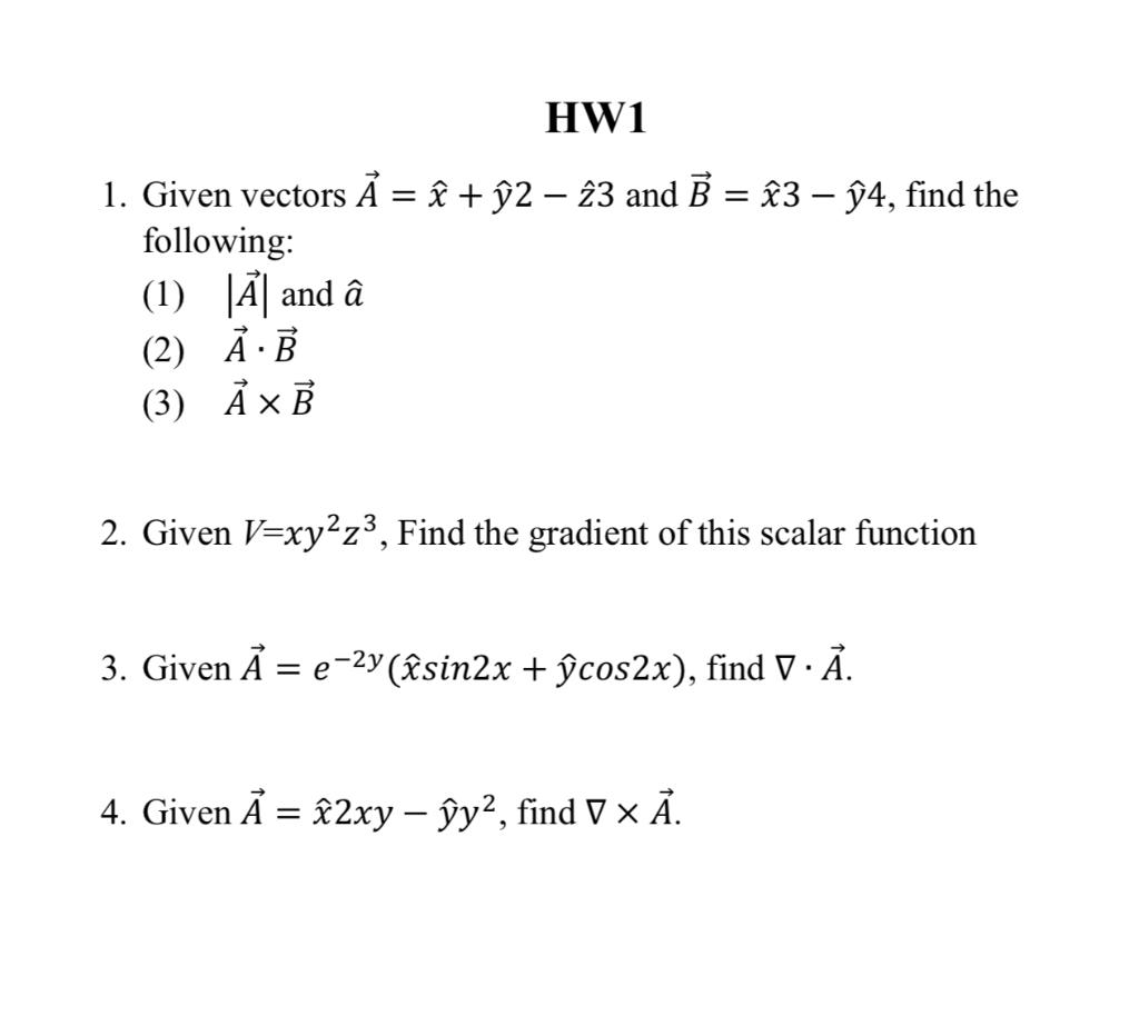 Solved 1 Given Vectors A X Y 2−z 3 And B X 3−y 4 Find The