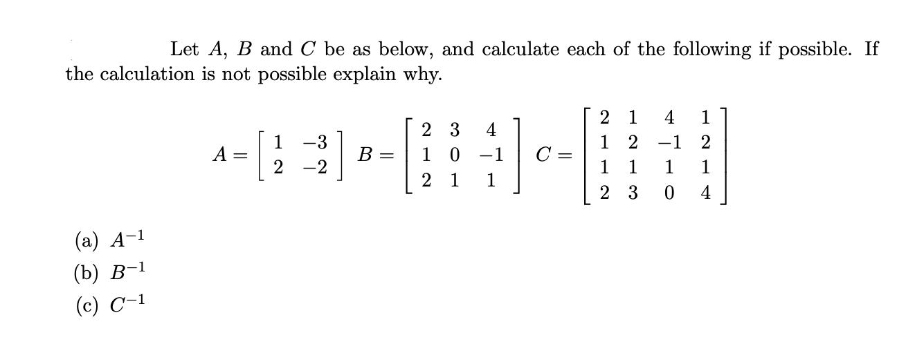 Solved Let A, B And C Be As Below, And Calculate Each Of The | Chegg.com